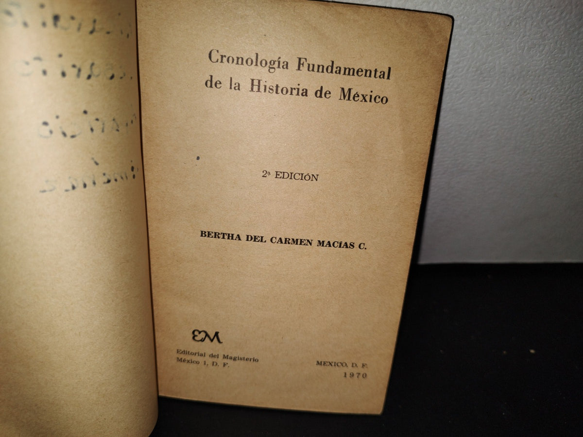 54- Cronología Fundamental De La Historia De México - Bertha Del Carmen Macías