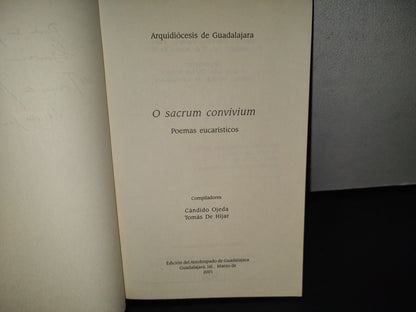 85- O Sacrum Convivium. Poemas Eucaríticos - Edición Del Arzobispado De Guadalajara - 2001