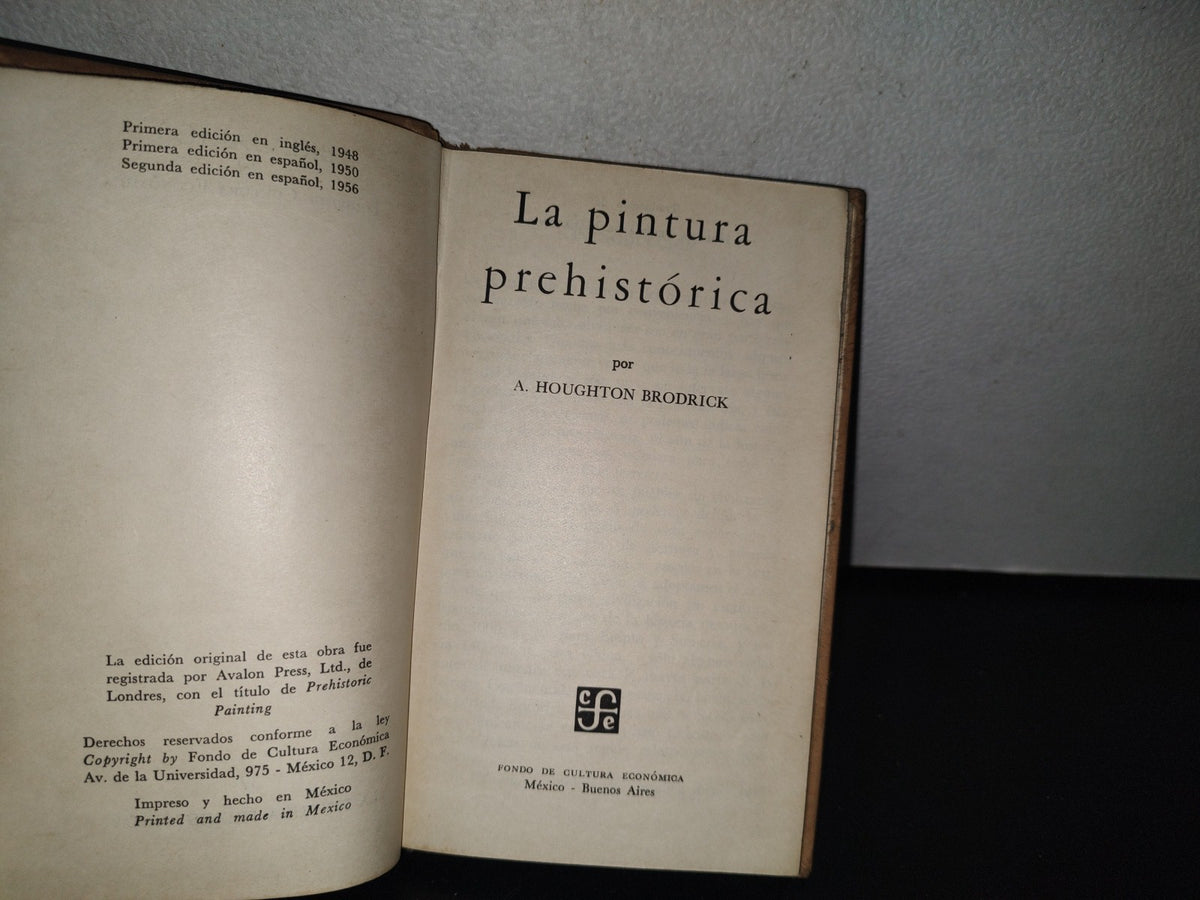 80- La Pintura Prehistórica - A. H. Brodrick. Breviarios. Fondo De Cultura Económica - Primera Edición En Epañol, 1956