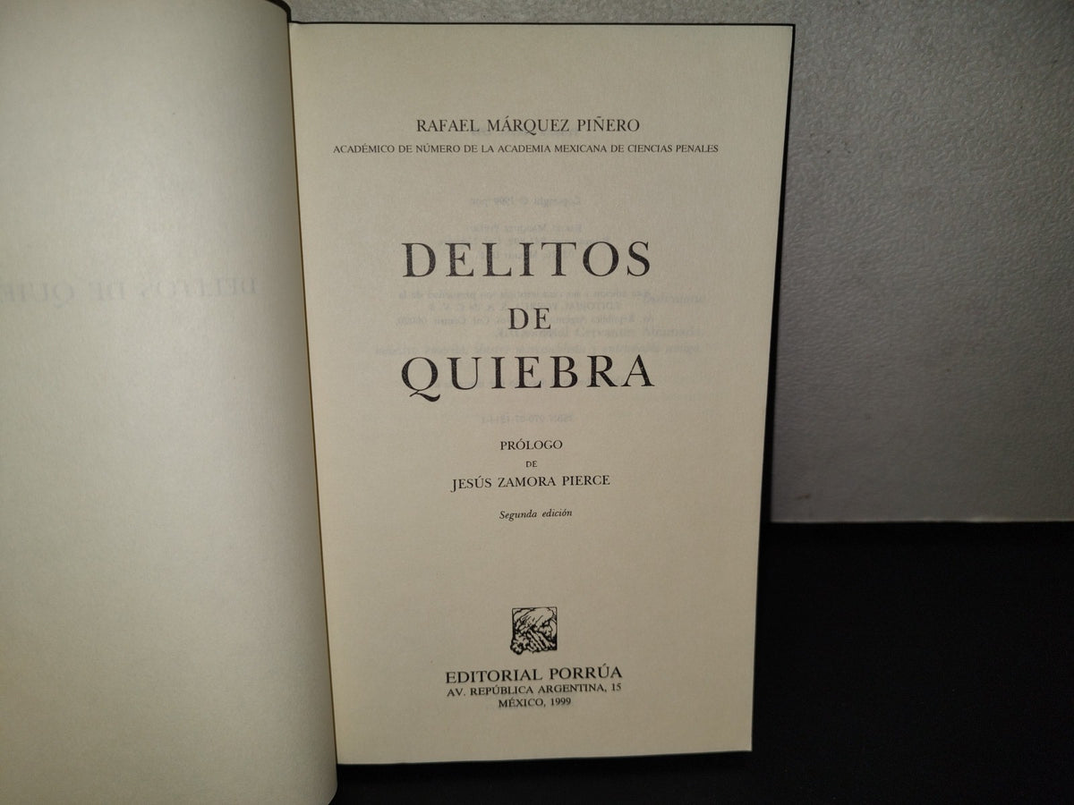 114- Delitos De Quiebra - Rafael Márquez Piñero - Editorial Porrúa - 1999