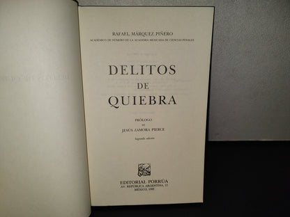 114- Delitos De Quiebra - Rafael Márquez Piñero - Editorial Porrúa - 1999