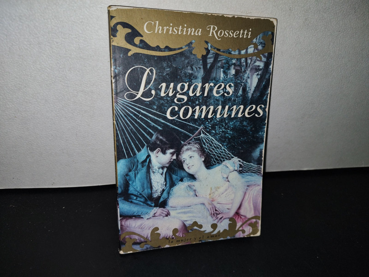 174- Lugares Comunes - Christina Rossetti - Primera Edición 2008