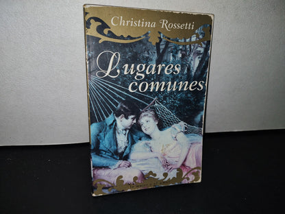 174- Lugares Comunes - Christina Rossetti - Primera Edición 2008