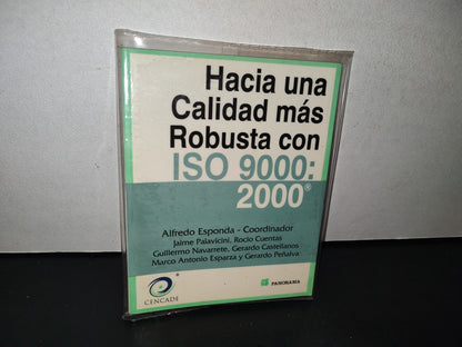 91- Hacia Una Calidad Más Robusta Con Iso 9000: 2000® - Alfredo Esponda - Coordinador