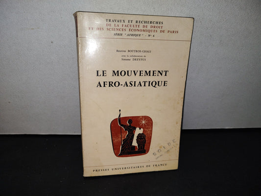 75- Le Mouvement Afro-Asiatique - Boutros Boutros-Ghali. Presses Universitaires De France, 1Er. Édition: 2. Trimestre 1969