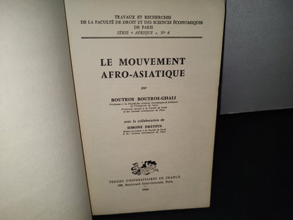75- Le Mouvement Afro-Asiatique - Boutros Boutros-Ghali. Presses Universitaires De France, 1Er. Édition: 2. Trimestre 1969