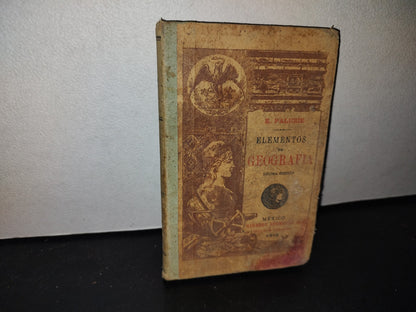 63- Elementos De Geografía Universal Y Particular De México - Esteban Paluzíe - 1913