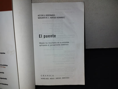158- El Puente. Mejore Los Resultados De Su Empresa Aplicando El Pensamiento Sistémico - Héctor Debernardo, Margarita Hurtado Hernández
