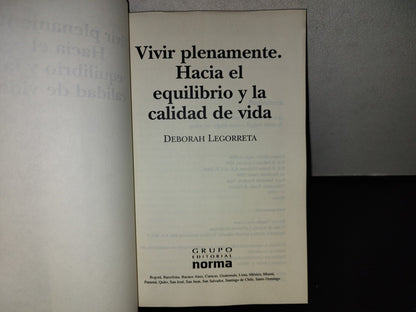 124- Vivir Plenamente. Hacia El Equilibrio Y La Calidad De Vida - Deborah Legorreta