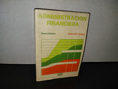 212- Administración Financiera - Robert W. Johnson - C.E.C.S.A.
