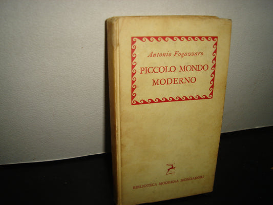 30- Italiano. Piccolo Mondo Moderno - Antonio Fogazzaro 1958