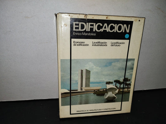58- Edificación. El Proceso De Edificación, La Edificación Industrializada - Enrico Mandolesi 1981