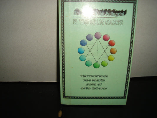 167- El Test De Los Colores, Herramienta Necesaria Para El Área Laboral - Juan Tibaldi Pellegrini
