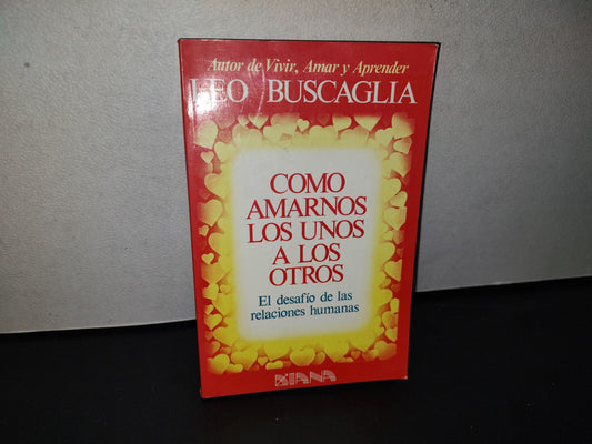 87-2- Cómo Amarnos Los Unos A Los Otros - Leo Buscaglia
