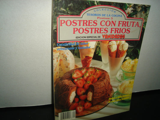 7- Colección Tesoros De La Cocina: Postres Con Fruta, Postres Fríos. Edición Especial De Vanidades