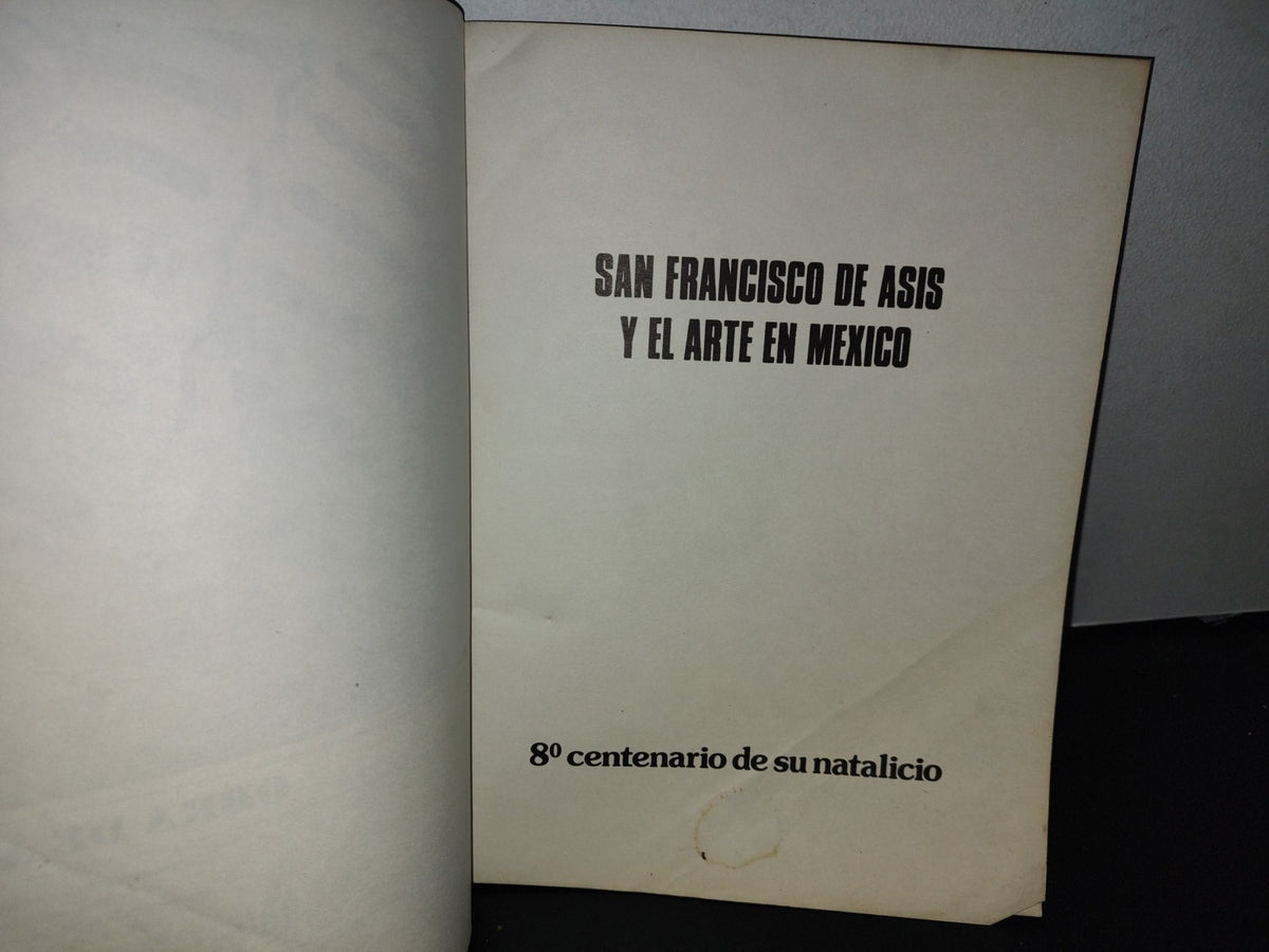 100- Artes De México. San Francisco De Asís Y El Arte En México. 201 - 202 - 1981
