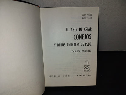 114- El Arte De Criar Conejos Y Otros Animales De Pelo - J. Ferrer Y J. Valle