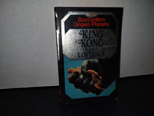 54- King Kong - Delos W. Lovelace - Bestsellers Origen/Planeta - 1985