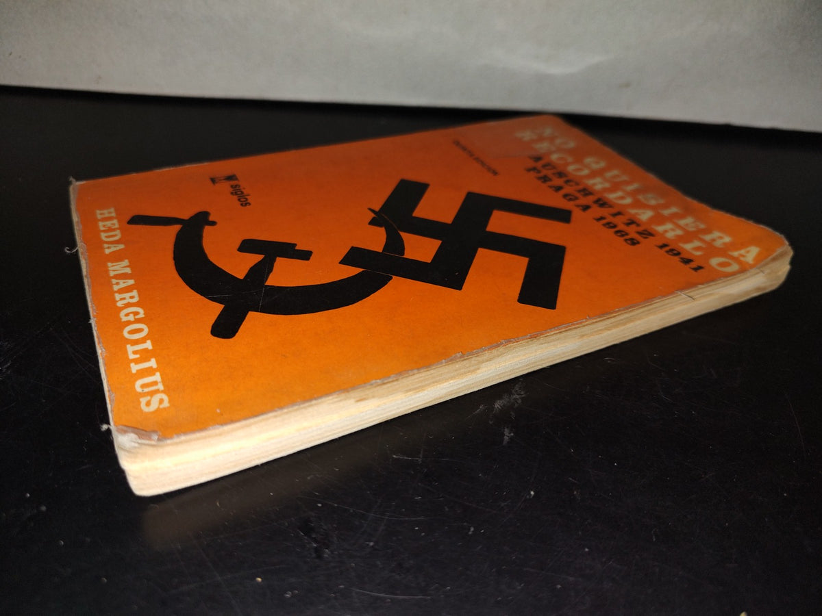 197- No Quisiera Recordarlo. Auschwitz 1941-Praga 1968 - Heda Margolius. Editorial V Siglos, 1979