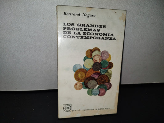 78- Los Grandes Problemas De La Economía Contemporánea - Bertrand Nogaro
