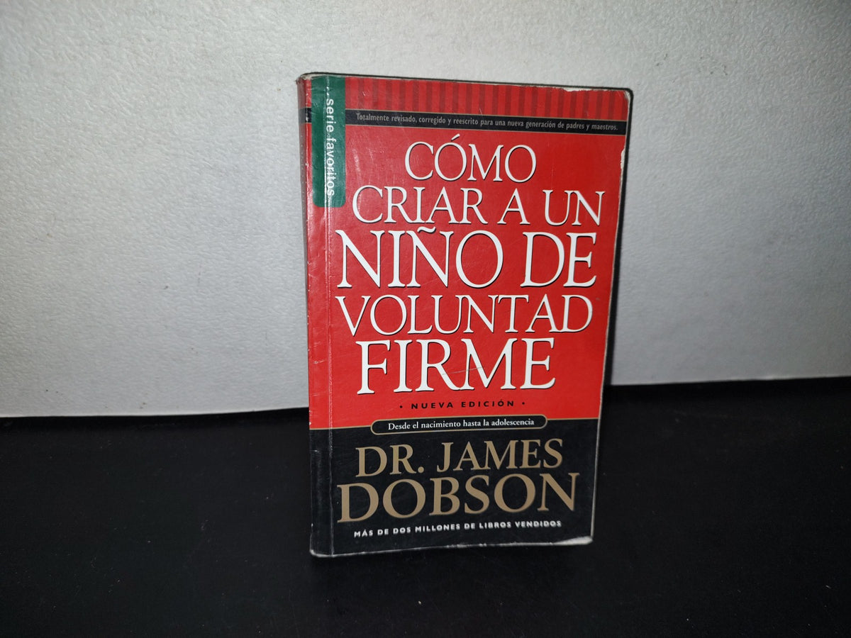87-2- Cómo Criar A Un Niño De Voluntad Firme - Dr. James Dobson