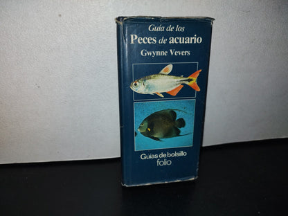 100- Guía De Los Peces De Acuario - Gwynne Vevers - Guías De Bolsillo Folio - 1982