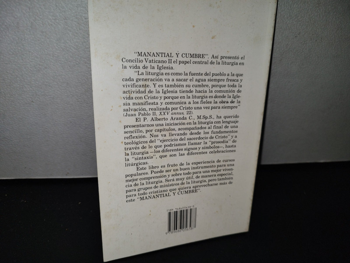 174- Manantial Y Cumbre. Iniciación Litúrgica - Alberto Aranda C. - 2002