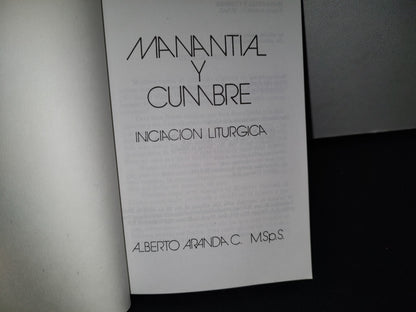 174- Manantial Y Cumbre. Iniciación Litúrgica - Alberto Aranda C. - 2002