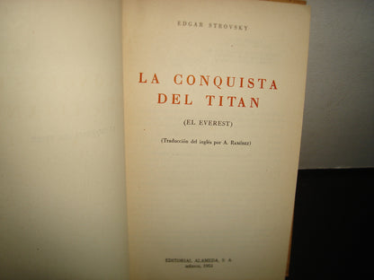 160- Montañismo. La Conquista Del Titán (El Everest) - Edgar Strovsky - Editorial Alameda, S. A., México. Primera Edición En Español, Septiembre De 1954