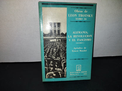 57- Obras De León Trotsky. Tomo 16. Alemania, La Revolución Y El Fascismo Volumen I - 1973