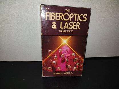 114- The Fiberoptics & Laser Handbook - Edward L. Safford, Jr. - 1984