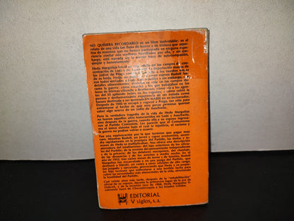 197- No Quisiera Recordarlo. Auschwitz 1941-Praga 1968 - Heda Margolius. Editorial V Siglos, 1979