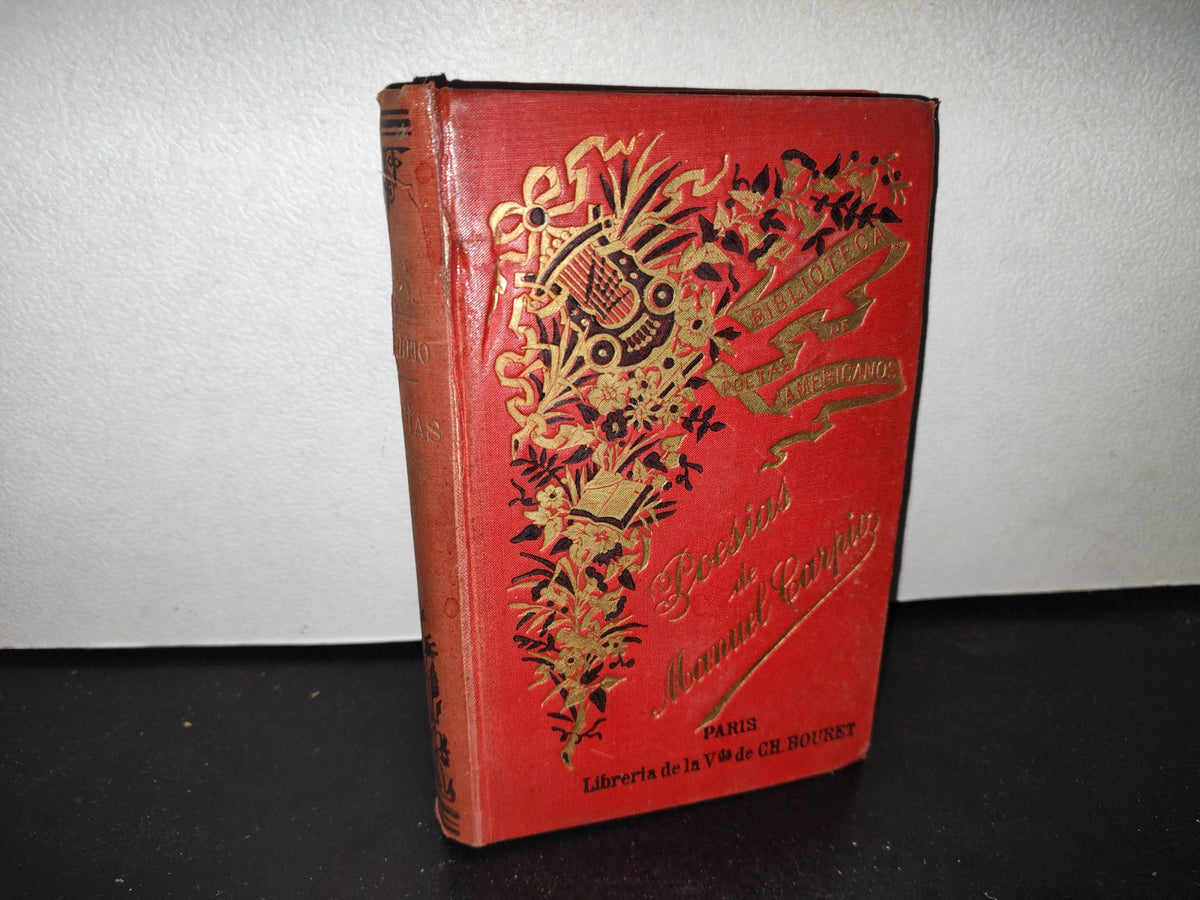 64- Poesías De Manuel Carpio Con Su Biografía - José Bernardo Couto - 1909