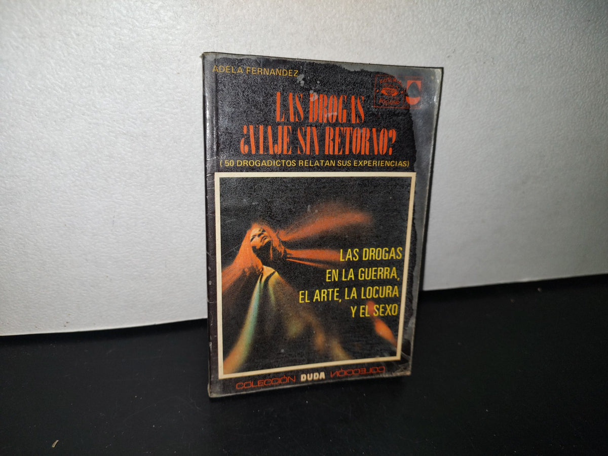 89- Las Drogas, ¿Viaje Sin Retorno? Editorial Posada - Colección Duda