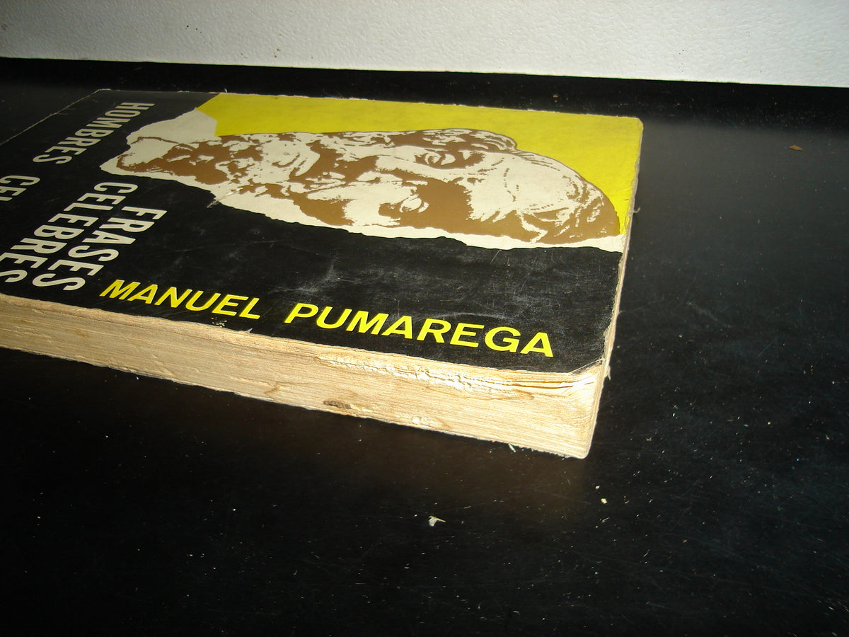 4- Frases Célebres De Hombres Célebres - Manuel Pumarega