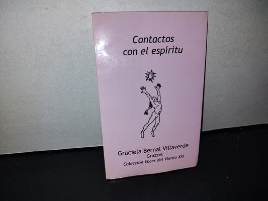 66- Contactos Con El Espíritu - Graciela Bernal Villaverde. Colección Voces Del Viento Xxi - Firmado