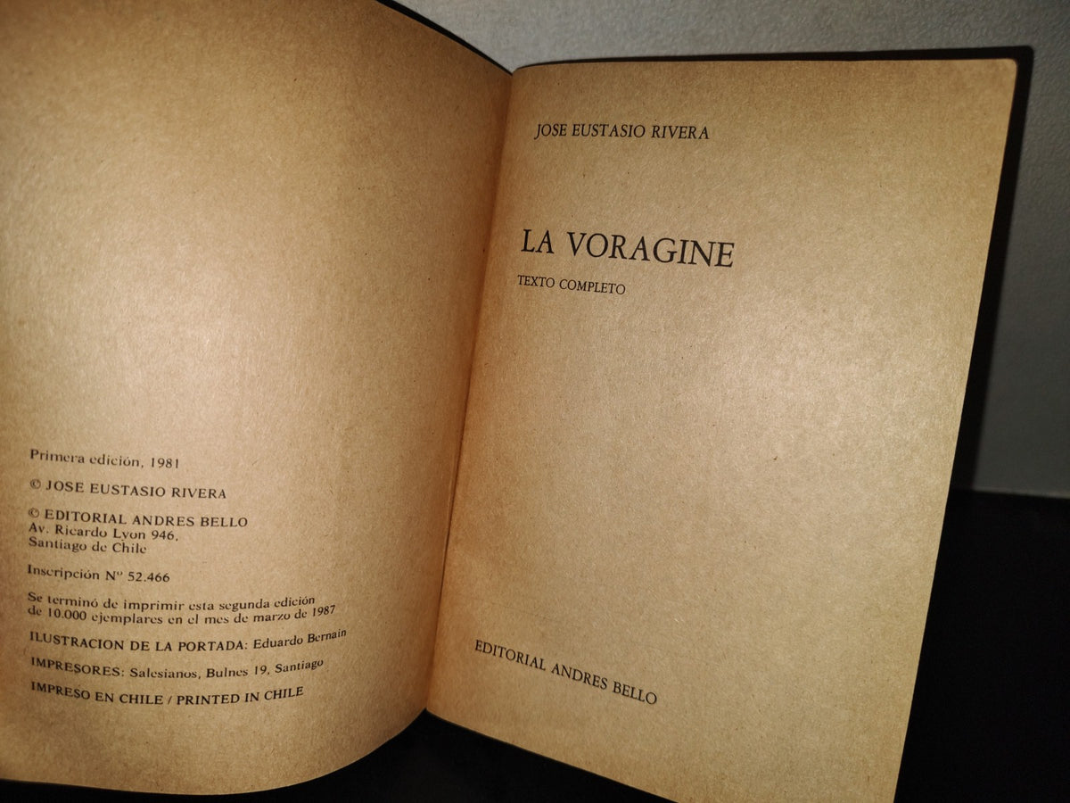 202- La Vorágine. Texto Completo. José Eustasio Rivera. Editorial Andrés Bello. Primera Edición 1981