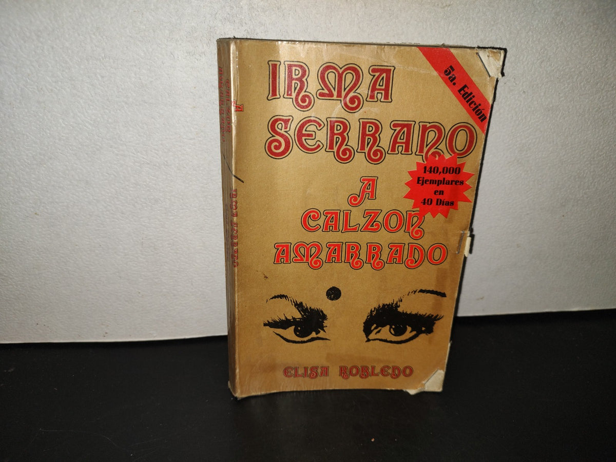 202- Irma Serrano. A Calzón Amarrado - Elisa Robledo - 1978