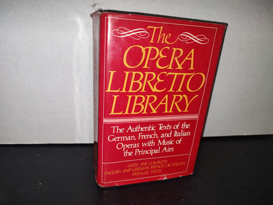 23- The Opera Libretto Library. The Authentic Texts Of The German, French And Italian Operas With Music Of The Principal Airs - Avenel Books. New York - 1980 By Crown Publishers, Inc.