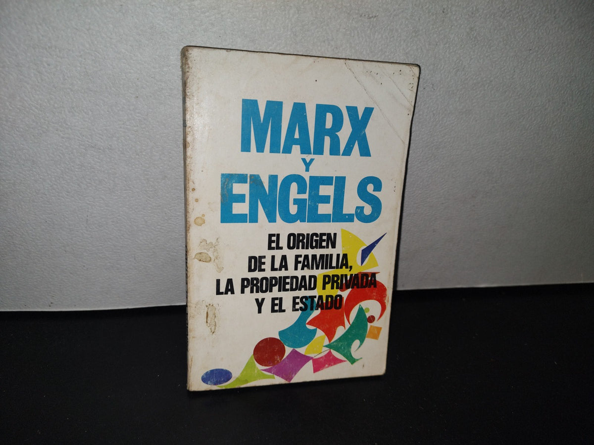 80- Marx Y Engels. El Origen De La Familia, La Propiedad Privada Y El Estado