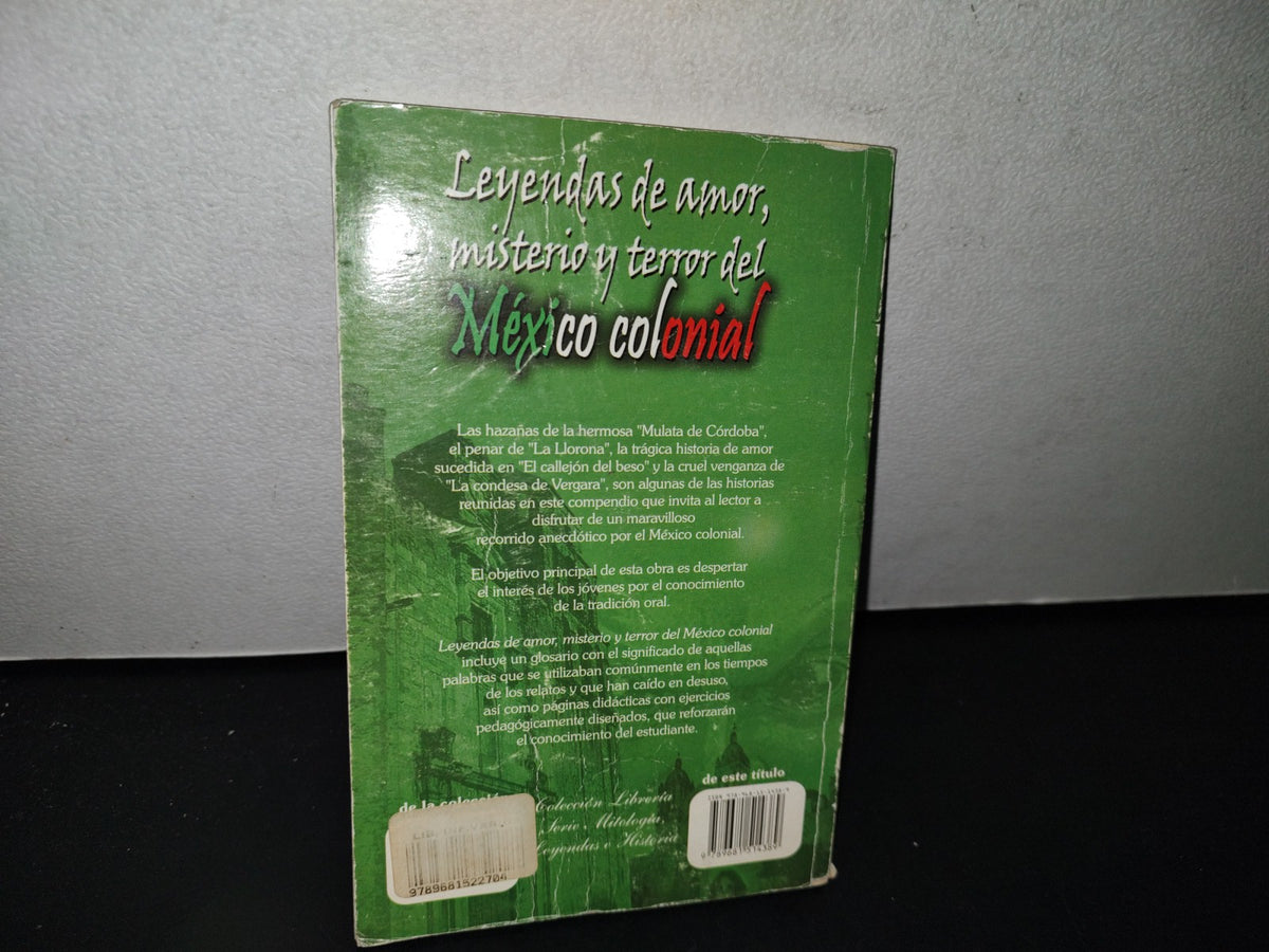 174- Leyendas De Amor, Misterio Y Terror Del México Colonial - Blanca Estela P. Mendoza - Editores Mexicanos Unidos, S. A. - 2009