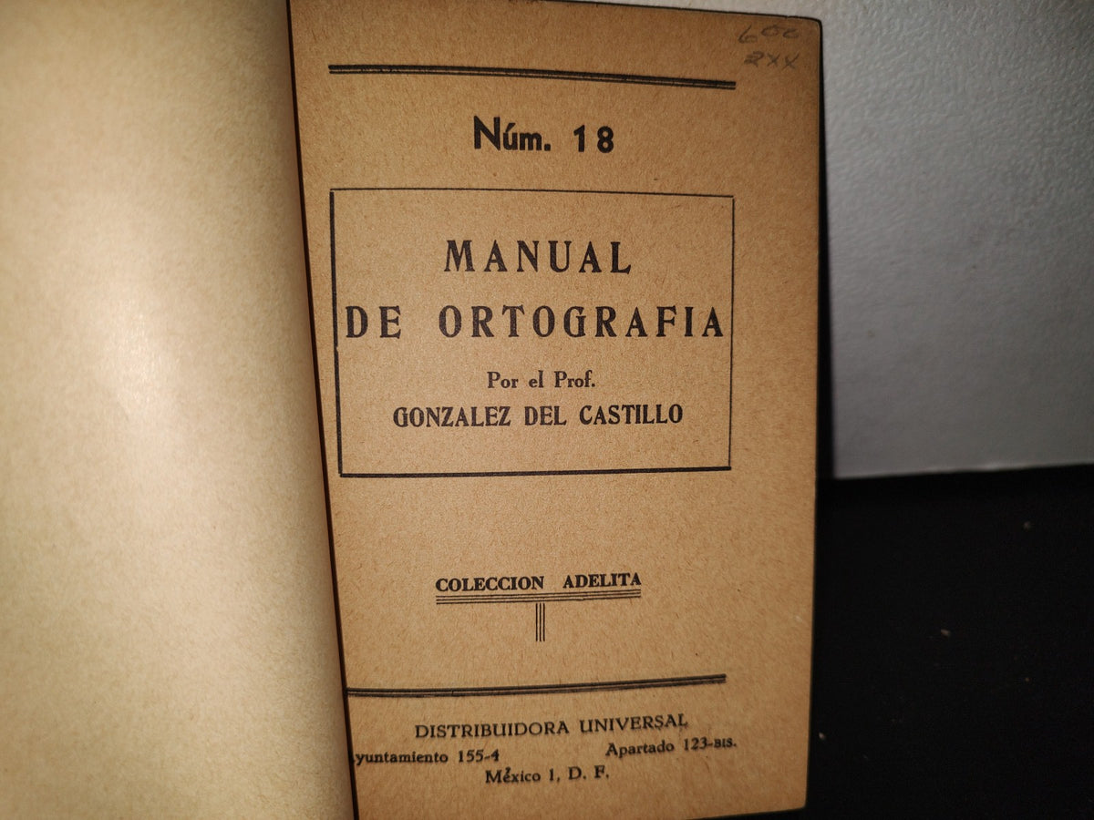85- Manual De Ortografía. Prof. González Del Castillo. Colección Adelita - 1955