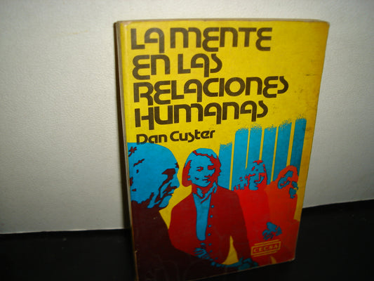 24- La Mente En Las Relaciones Humanas - Dan Custer -C.E.S.A.