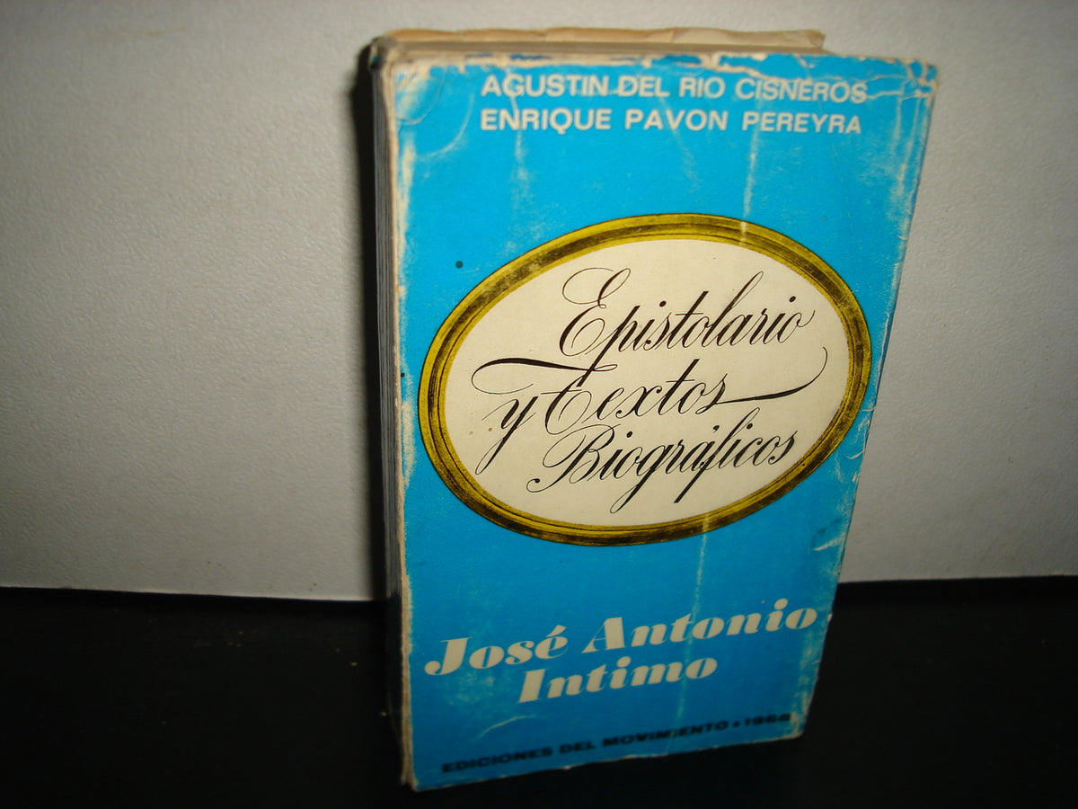 167- Textos Biográficos Y Epistolario - José Antonio Íntimo - Ediciones Del Movimiento, 1968
