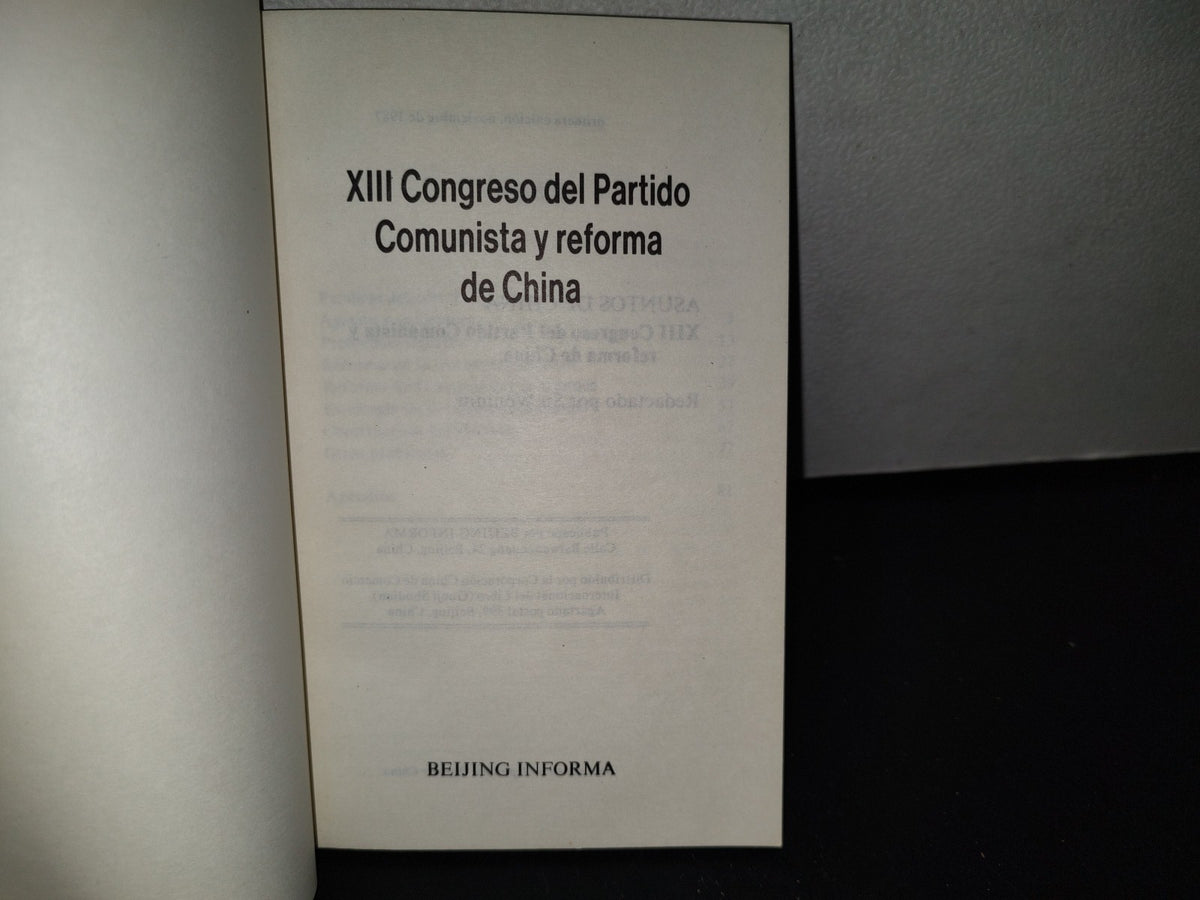 77- XIII Congreso Del Partido Comunista Y Reforma De China - Beijing Informa - 1A. Ed. 1987