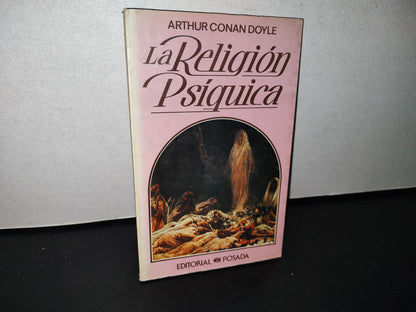 174- La Religión Psíquica - Arthur Conan Doyle - Editorial Posada 1987