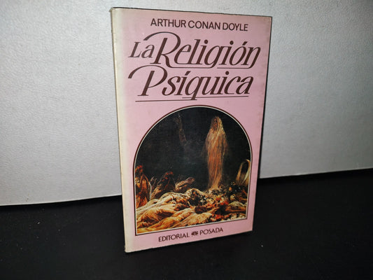174- La Religión Psíquica - Arthur Conan Doyle - Editorial Posada 1987