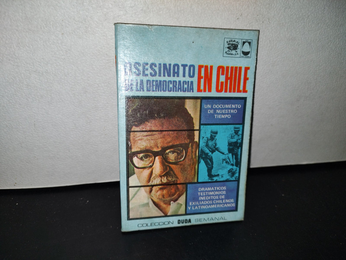 78- Asesinato De La Democracia En Chile - Colección Duda - 1974
