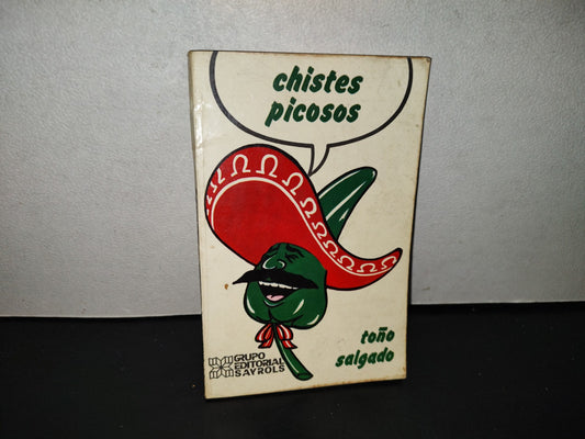158- Chistes Picosos - Toño Salgado - Grupo Editorial Sayrols - 1A. Ed. 1985