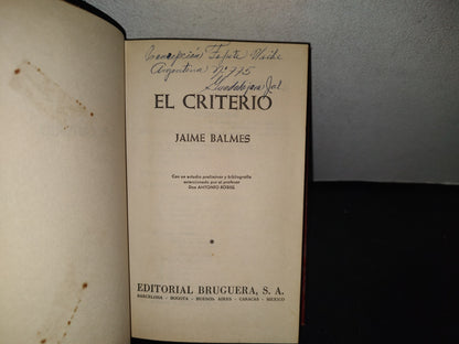 101- El Criterio - Jaime Balmes - Editorial Bruguera S. A., Edición Especial: Enero, 1973